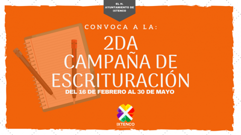 Convoca Ixtenco a segunda campaña de regularización de escrituras imagen 1